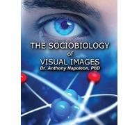 The Sociobiology of Visual Images (Tascabile)