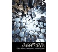The Sociolinguistics of Digital Englishes