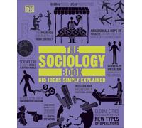 The Sociology Book: Big Ideas Simply Explained