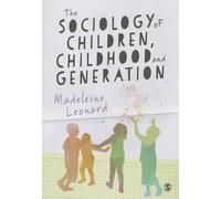 The Sociology of Children, Childhood and Generation