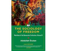 Abdullah Ocalan The Sociology of Freedom (Tascabile)