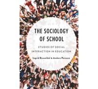 The Sociology of School: Studies of Social Interaction in Education