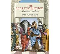 The Socratic Method: A Practitioner’s Handbook: A Practitioner’s Handbook