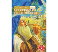 The Soffer Family Rosh Hashanah and High Holidays Haggadah: A Heartfelt Guide to Tradition, Togetherness, and Timeless Joy
