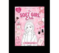 The soft girl era