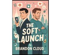 The Soft Launch