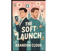 The Soft Launch
