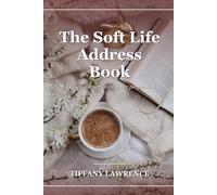 The Soft Life Address Book: for Black women keeping her people close