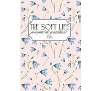 The Soft Life Journal: Carnet de Gratitude 2026