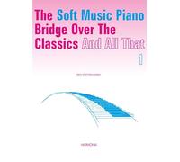 The soft music piano Bridge over the ... Vol. 1
