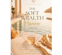 The Soft Wealth Planner: Citrine Edition