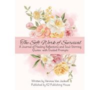 The Soft Work of Survival