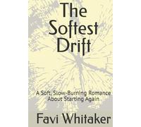 The Softest Drift: A Soft, Slow-Burning Romance About Starting Again