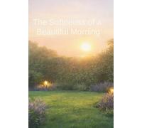 The Softness of a Beautiful Morning