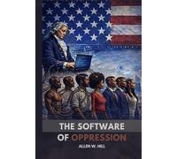 THE SOFTWARE OF OPPRESSION