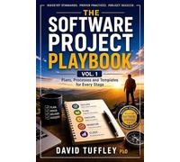 The Software Project Playbook Vol 1.: Plans, Processes and Templates for Every Stage