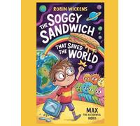 The Soggy Sandwich That Saved the World