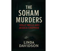 The Soham Murders: Holly Wells and Jessica Chapman: 1