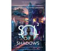 The Sol of Shadows Vol 2: Tales from the Twisted Universe