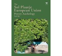 The Sol Plaatje European Union Poetry Anthology Vol XI (Tascabile)
