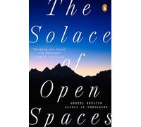 The Solace of Open Spaces [Lingua Inglese]