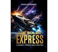 The Solar Express: A Journey Through Bible Creation
