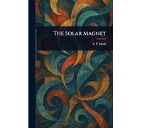 The Solar Magnet