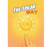 "The Solar Way": Путеводитель по самопознанию и сиянию