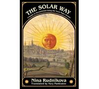 The Solar Way: A Guide to Hermeticism Using the Tarot Major Arcana