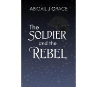 The Soldier and the Rebel