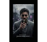 The Soldier of Shadows: Illustrated Edition - Volume 1