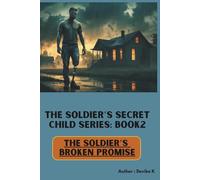 The Soldier’s Broken Promise (Book 2)