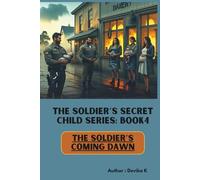 The Soldier’s Coming Dawn (Book 4): Redemption at First Light