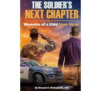 The Soldier’s Next Chapter, “Memoirs of a Kidd From Akron”