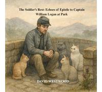 The Soldier’s Rest: Echoes of Epistle to Captain William Logan at Park