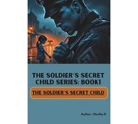 The Soldier’s Secret Child (Book1): 1