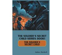 The Soldier’s Secret Child (Book1)