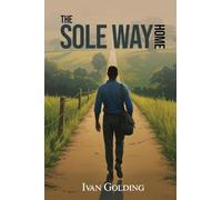 THE SOLE WAY HOME
