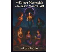The Soleya Mermaids and the Black Moon’s Gift