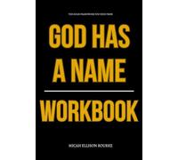 The Solid Framework You Need from God Has a Name Workbook: How to Integrate John Mark Comer’s Teachings Into Every Thought, Prayer, and Picture You Carry About God