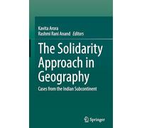 The Solidarity Approach in Geography: Cases from the Indian Subcontinent