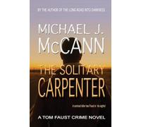 The Solitary Carpenter: A Tom Faust Crime Novel: 2