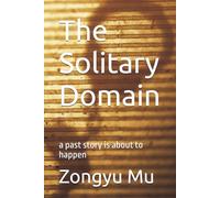 The Solitary Domain: a past story is about to happen