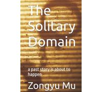 The Solitary Domain: a past story is about to happen