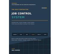 The Solo Contractor Job Control System: Schedule Work. Control Changes. Protect Quality. Close Every Job Without Running It From Memory.