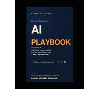 The Solo Founder's AI Playbook How to Build: Launch, and Scale an AI App Using Claude Cowork - Even If You Don't Code