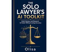 The Solo Lawyer’s AI Toolkit: Draft, Review, and Research 3x Faster Without Losing Accuracy