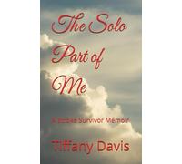 The Solo Part of Me: A Stroke Survivor Memoir