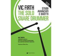 The solo snare drummer. Studi avanzati e duetti
