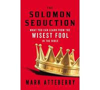 Mark Atteberry The SOLOMON SEDUCTION (Tascabile)